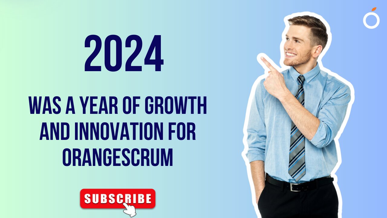 A Year of Growth, Innovation, and Milestones with Orangescrum!