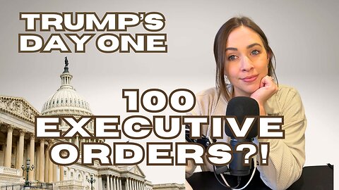 Trump Plans OVER 100 HUNDRED Executive Orders for DAY ONE?!