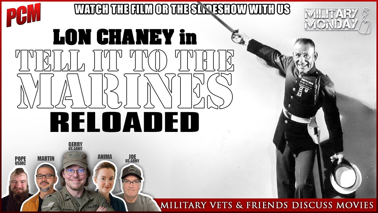 Military Veterans & Friends Discuss TELL IT TO THE MARINES (1926) - RELOADED!