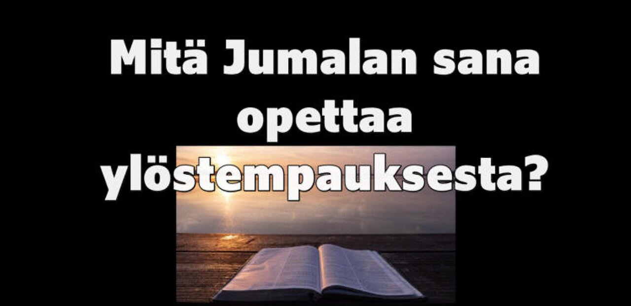 Mitä Jumalan sana opettaa ylöstempauksesta