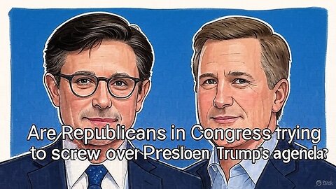 Are Republicans in Congress trying to screw over President Trump's agenda? - AC Daily Show Ep 602