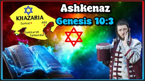 AshkeNAZI ; GENESIS 10:3