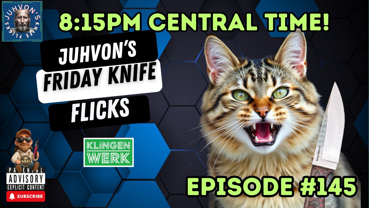 Friday Knife Flicks - LIVE!, Episode #145! Come join the Discussion!