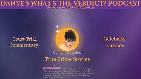 Danye's What's The Verdict Podcast Presents