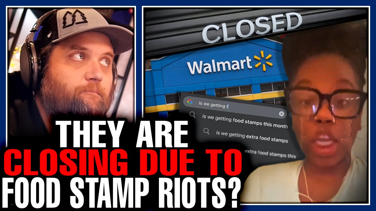 Walmart TO CLOSE In Response To SNAP Riots & Planned Looting!