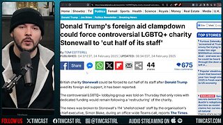 US Funded UK LEFTISTS, Group LOSES Funding In UK Is LIVID After Trump Says NO MORE FREE CASH