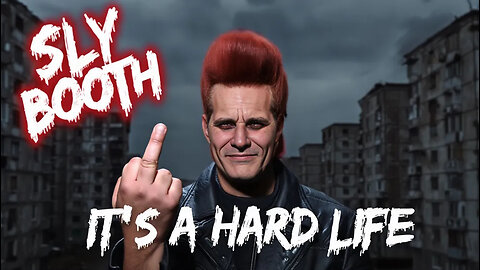 SLY BOOTH - IT'S A HARD LIFE