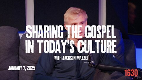 Sharing the Gospel in Today's Culture | The 1630 Show with Abby Sexton | January 7, 2025