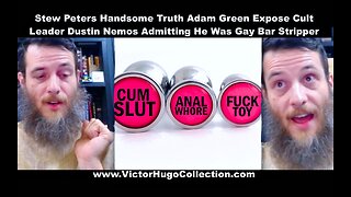 Stew Peters Handsome Truth Adam Green Bare Cult Leader Dustin Nemos Admits He Was Gay Bar Stripper