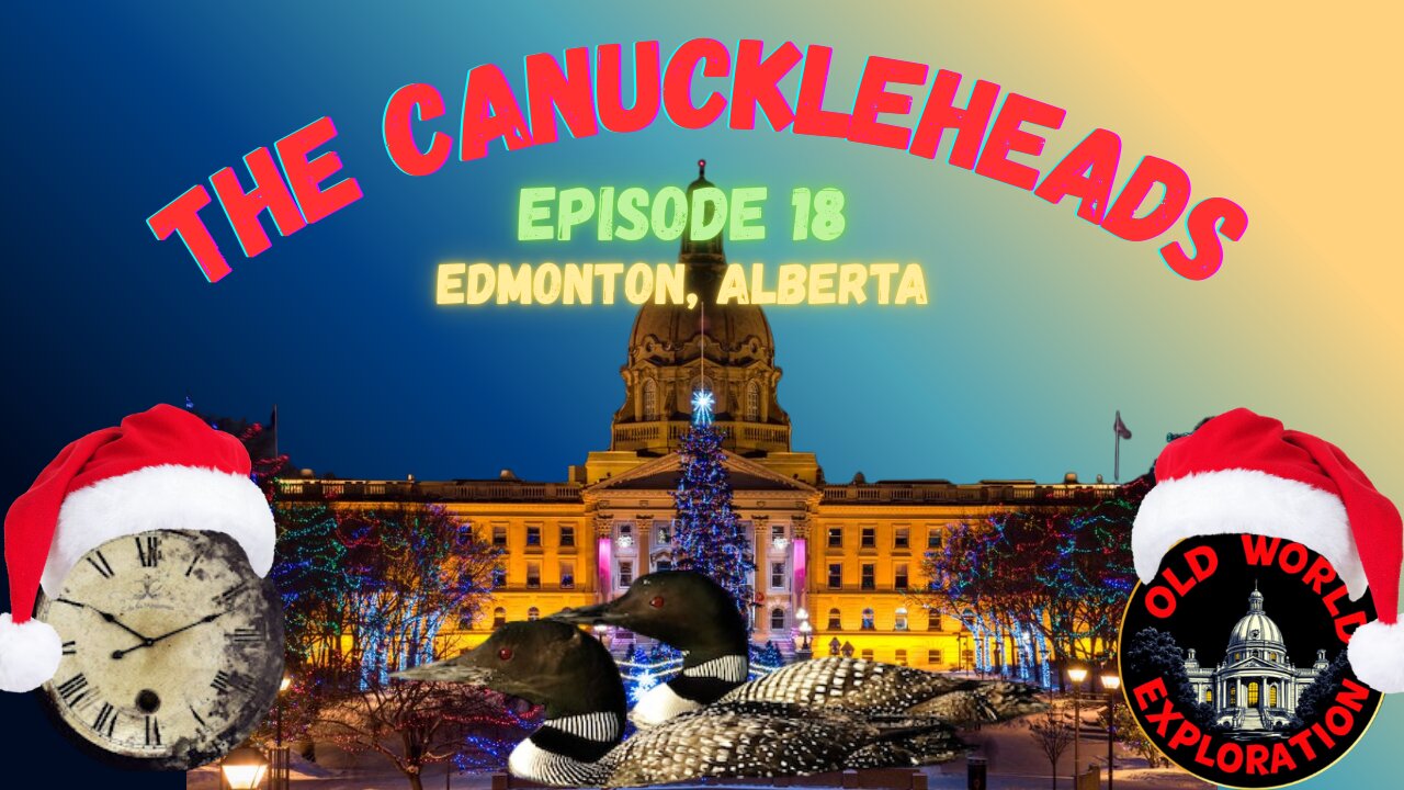 The CANUCKLEHEADS Ep. 18: Edmonton, Alberta