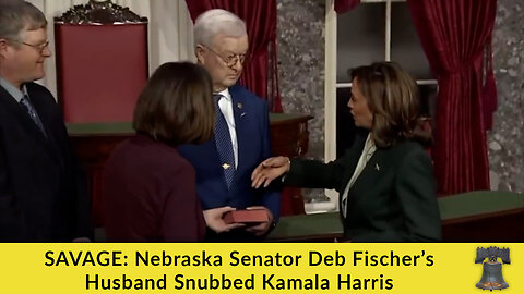 SAVAGE: Nebraska Senator Deb Fischer’s Husband Snubbed Kamala Harris