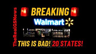 🚨 ALERT!! Fatal WALMART Outbreak in 20 STATES!!! - URGENT WARNING