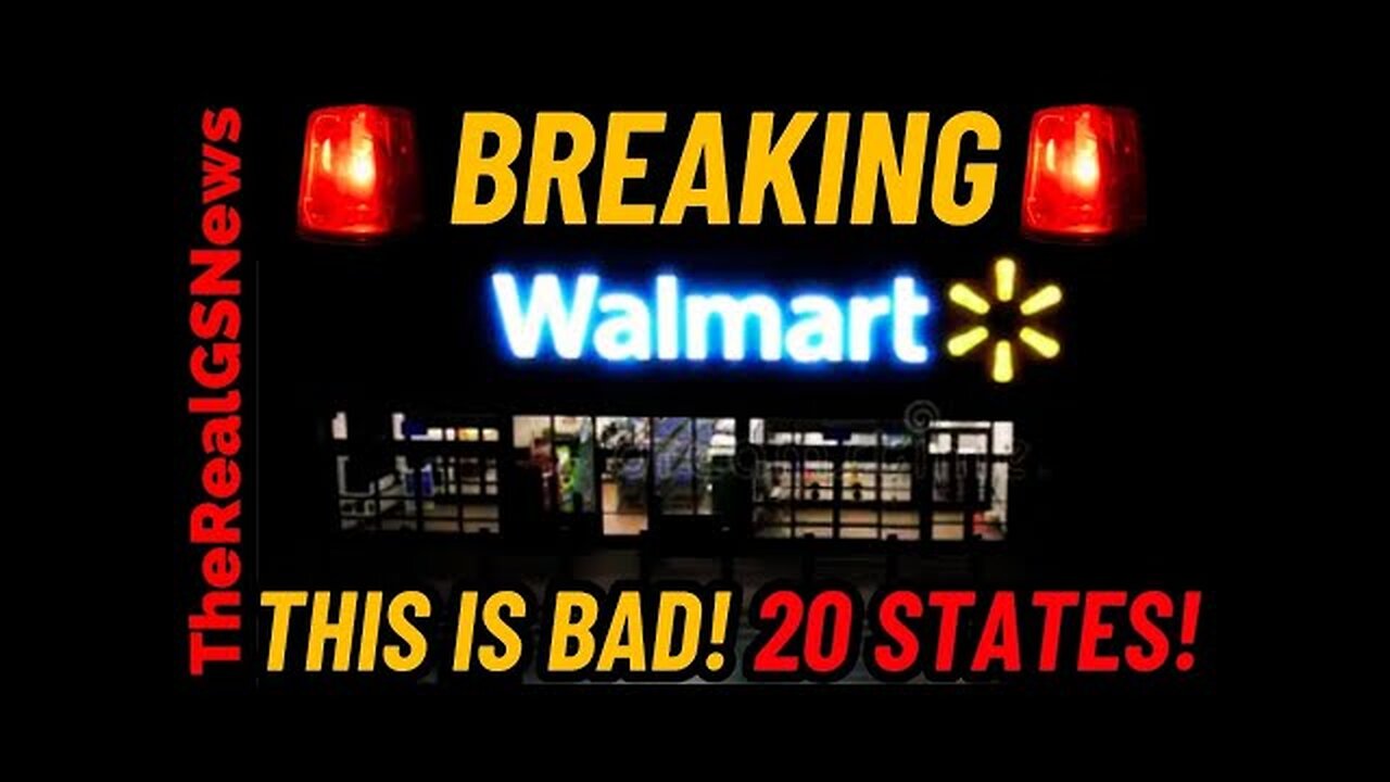 🚨 ALERT!! Fatal WALMART Outbreak in 20 STATES!!! - URGENT WARNING