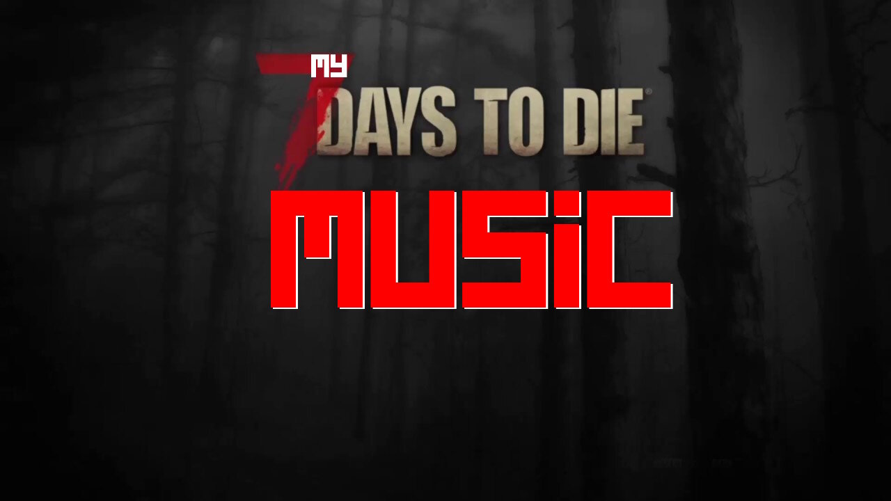 My 7 Days to Die Soundtrack