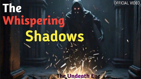 The Whispering Shadows l Horror Stories in English l The Undeath Eye l Horror Story l Story Telling