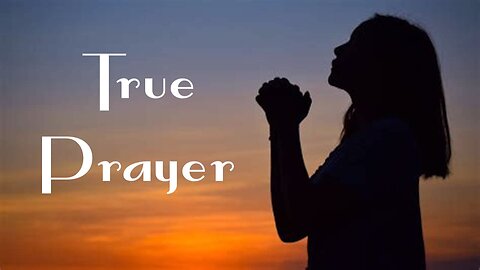 True Praying Is Not Overcoming God's Reluctance, but....