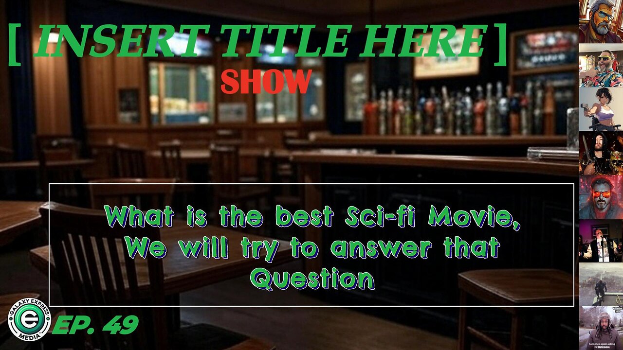 [INSERT TITLE HERE] Show EP. 49 | Sci-Fi Bracket Battle Royale