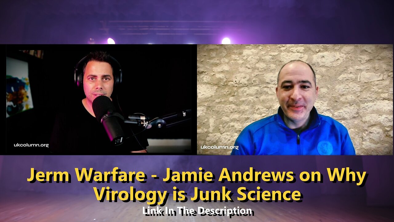 Jerm Warfare - Jamie Andrews on Why Virology is Junk Science