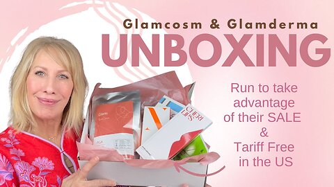 Glam Unboxing Haul - Huge 30–40% Sale & NO Tariffs for U.S. Shoppers!