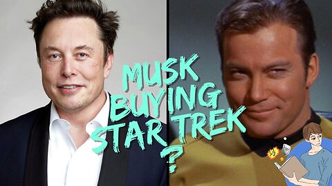 Does Elon Musk Want To Buy Star Trek?