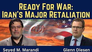 Seyed M. Marandi: Ready for War - Iran's Major Retaliation