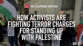 How activists are fighting terror charges for standing up with Palestine, with Tony Greenstein