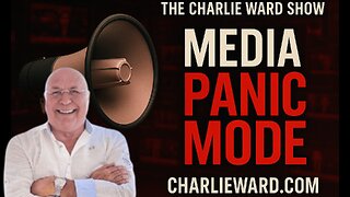 MEDIA IN PANIC MODE WITH CHARLIE WARD