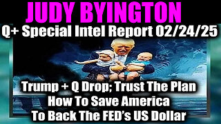 JUDY BYINGTON 2.24.25 🔥 Trump was Fighting a Battle; The US To The Gold Standard