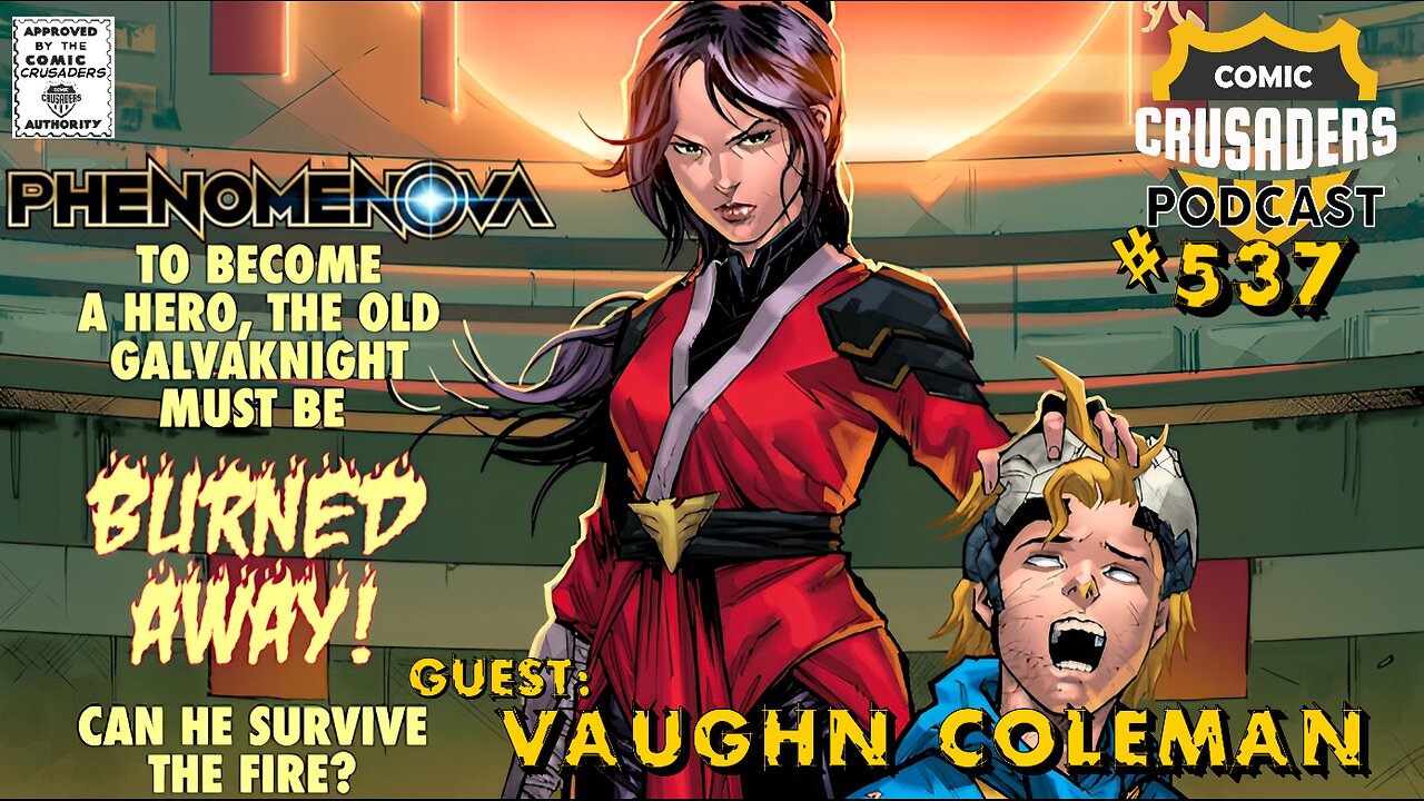 Comic Crusaders Podcast #537 - Vaughn Coleman