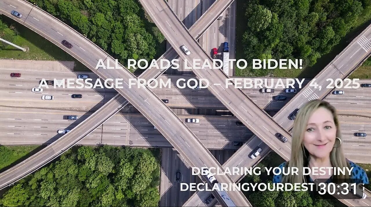 ALL ROADS LEAD TO BIDEN - A MESSAGE FROM GOD FEBRUARY 4, 2025