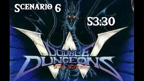 Double Dungeons - Scenario 6 - Complete 53:30