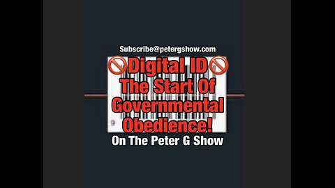 The Evil Behind Digital ID, On The Peter G Show. Oct 15, 2025. Show #309