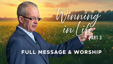 Winning in Life 3 - Lawson Perdue - Sunday 2nd Service - 03/09/25