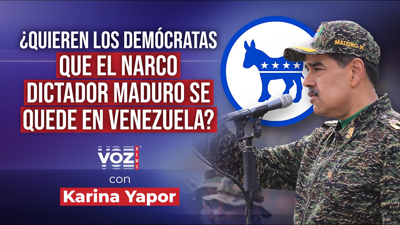 ¿Quieren los demócratas que el narco dictador Maduro se quede en Venezuela?