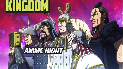 Hanma Force Movie Night: Kingdom Season 1 Episodes 32 - 38 | Season 2 Episodes 1 - 7