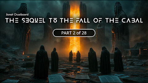 The Sequel to the Fall of the Cabal - Part 2 - Janet Ossebaard