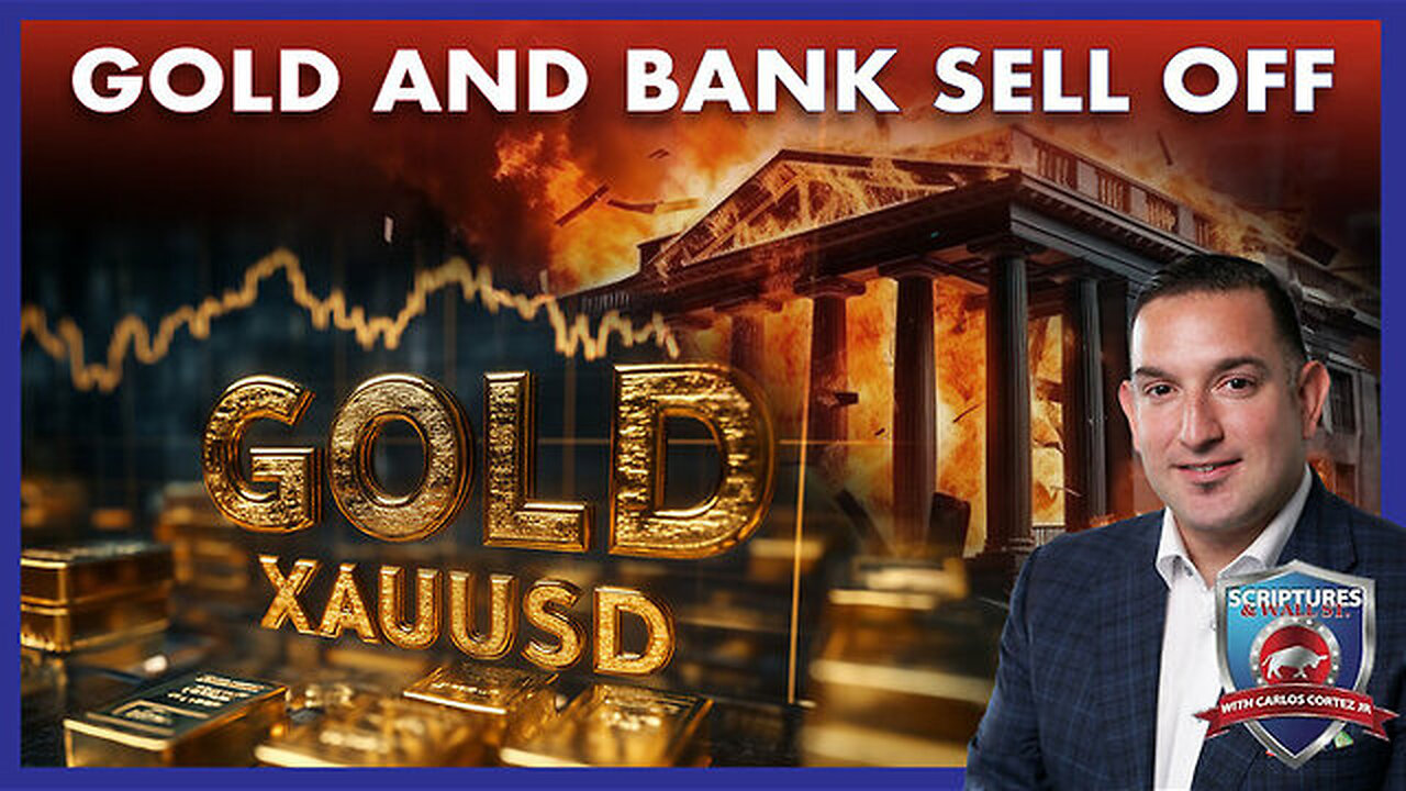 SCRIPTURES AND WALLSTREET - GOLD AND BANK SELL OFF