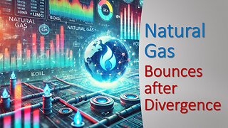 Natural Gas Bounces after Divergence