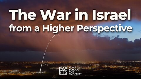The war in Israel from a higher perspective