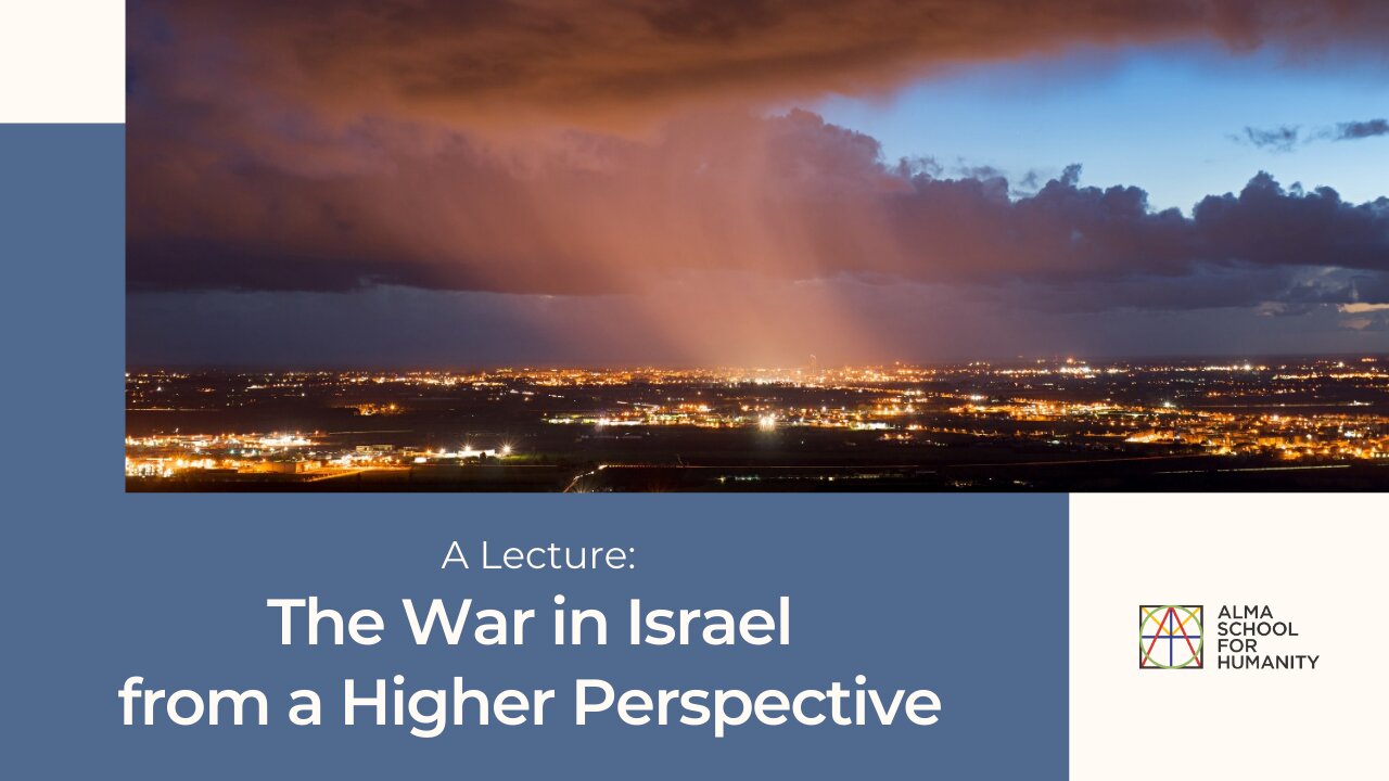 The war in Israel from a higher perspective