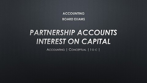 partnership accounts | Interest on capital | complete concept