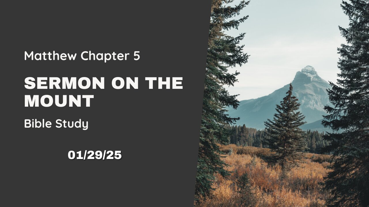 Sermon On The Mount - Matthew Chapter 5 - 1/29/25