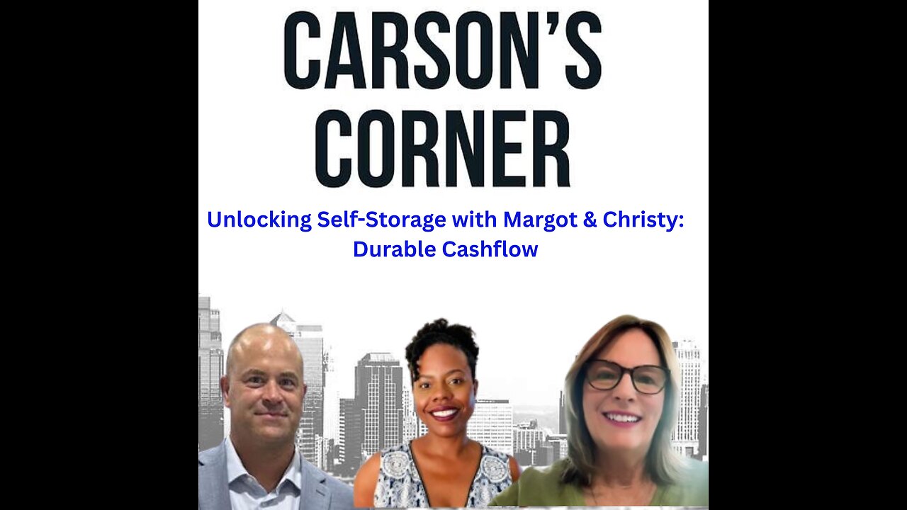 Unlocking Self-Storage with Margot & Christy: Durable Cashflow