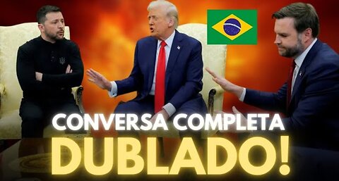 (DUBLADO) ZELENSKY x TRUMP - COMPLETO!