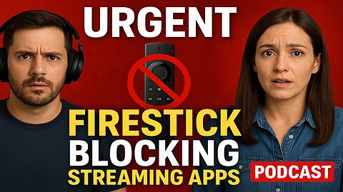 BREAKING PODCAST: Amazon Firestick Crackdown Begins — Apps Are Being Blocked!