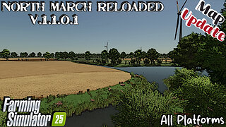 Map Update | North March Reloaded | V.1.1.0.1 | Farming Simulator 25