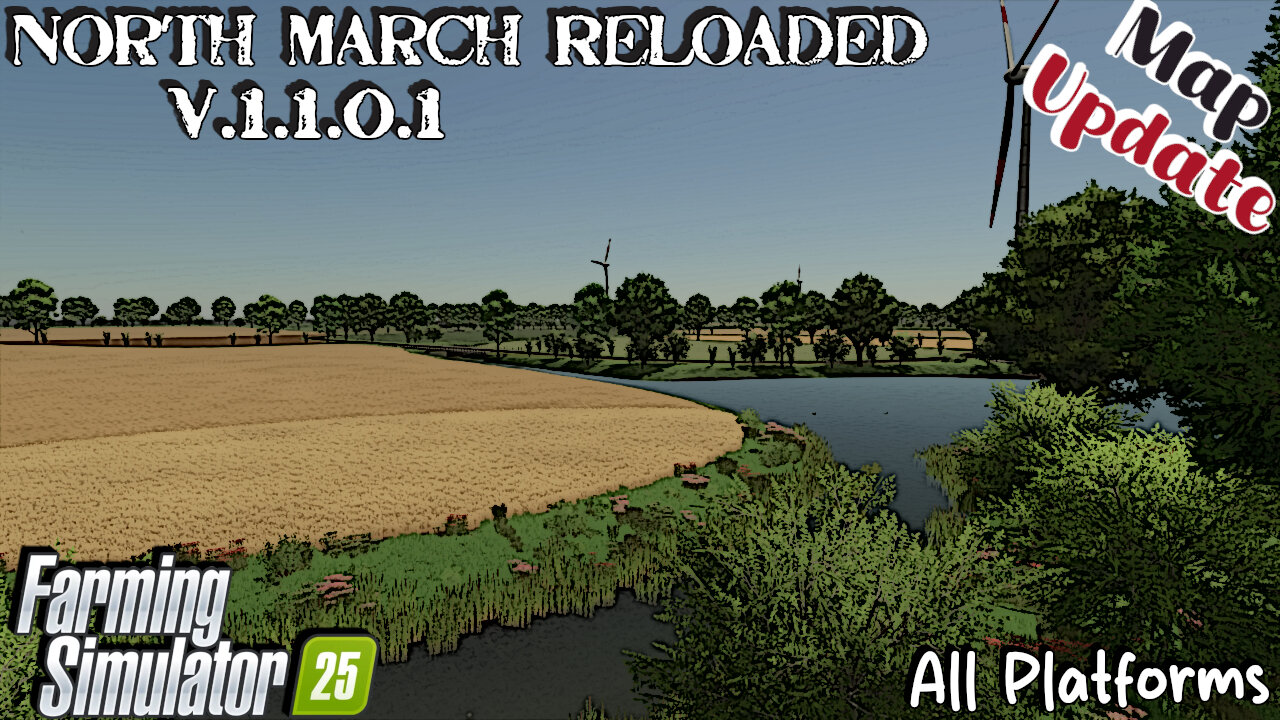 Map Update | North March Reloaded | V.1.1.0.1 | Farming Simulator 25