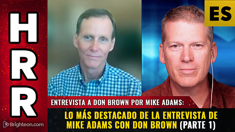 Puntos destacados de la entrevista con Don Brown por Mike Adams – Parte 1