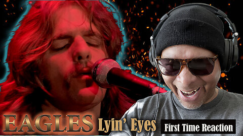 Eagles - 'Lyin' Eyes' Reaction Clip!