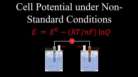 Cell Potential under Non-Standard Conditions, Nernst Equation - Chemistry